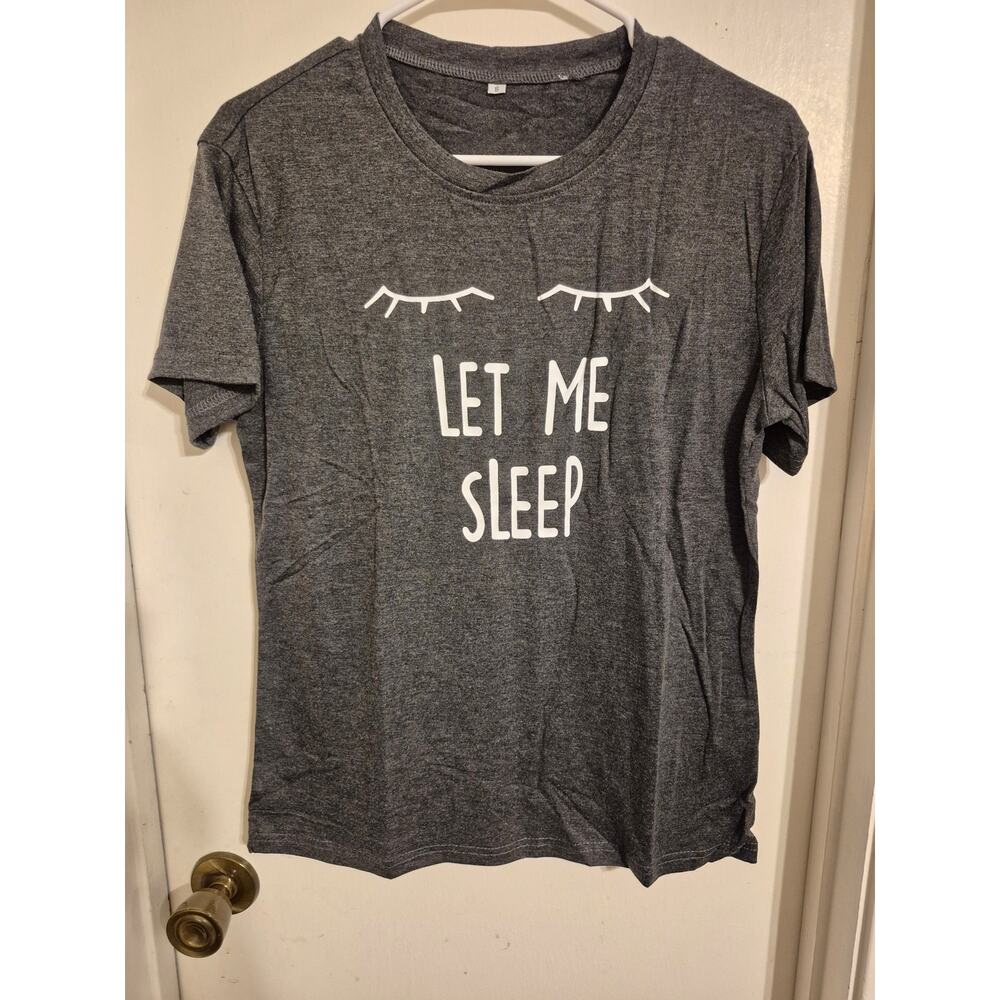 Let Me Sleep T-shirt-Size Small-NWT